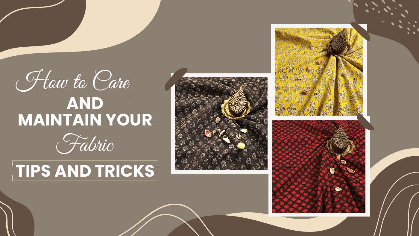 How To Care And Maintain Your Fabrics: Tips And Tricks